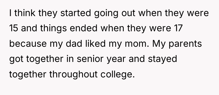 I think they started going out when they were 15...