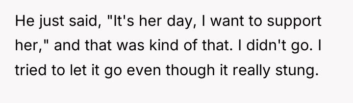 He just said, "It's her day, I want to support...