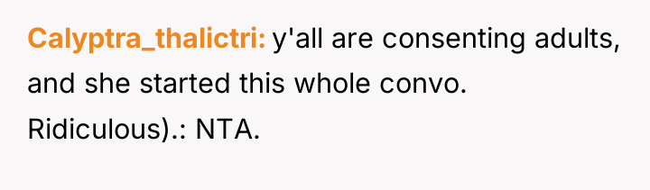 Calyptra_thalictri y'all are consenting adults, and she started this whole...