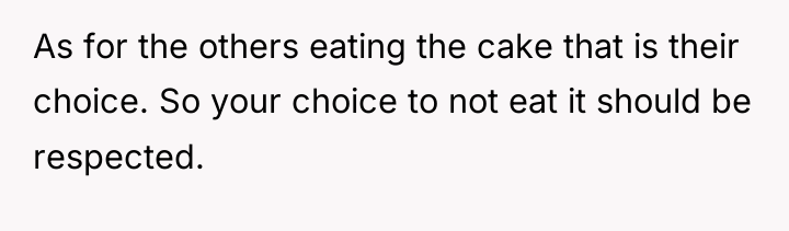 As for the others eating the cake that is their...