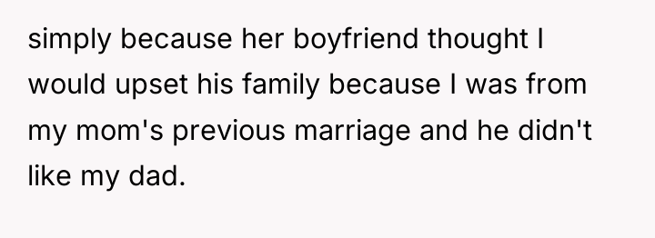 simply because her boyfriend thought I would upset his family...