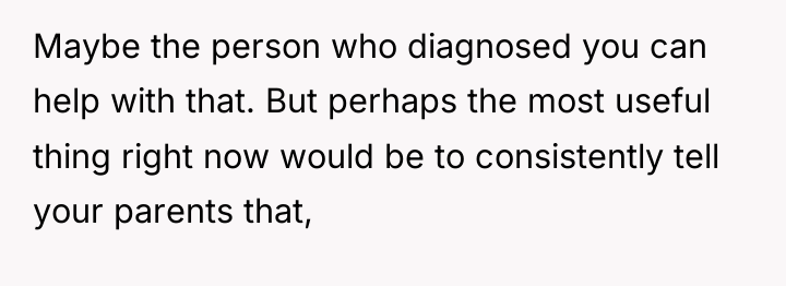 Maybe the person who diagnosed you can help with that....