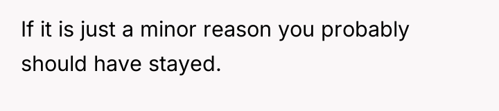 If it is just a minor reason you probably should...