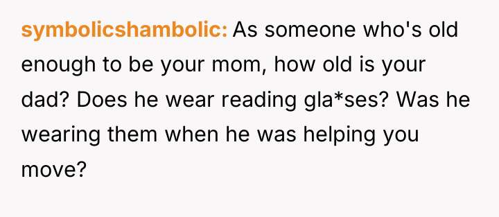 symbolicshambolic As someone who's old enough to be your mom,...