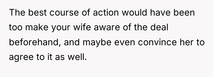 The best course of action would have been too make...