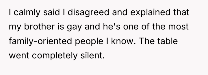 I calmly said I disagreed and explained that my brother...