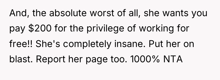 And, the absolute worst of all, she wants you pay...