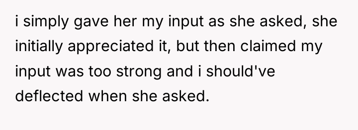 i simply gave her my input as she asked, she...