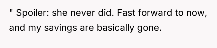 " Spoiler: she never did. Fast forward to now, and...