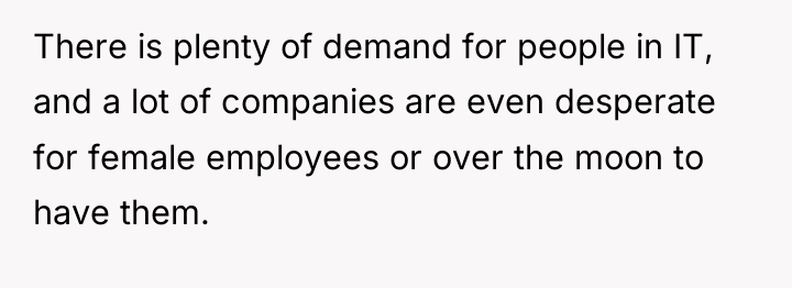 There is plenty of demand for people in IT, and...