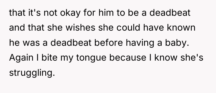 that it's not okay for him to be a deadbeat...