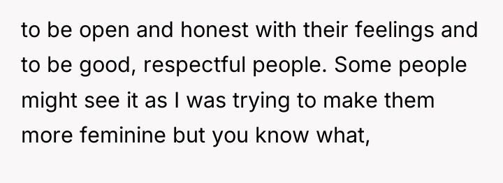to be open and honest with their feelings and to...