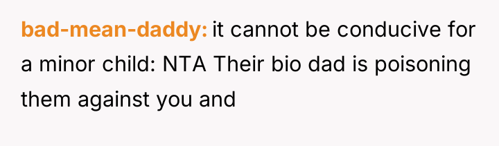 bad-mean-daddy it cannot be conducive for a minor child: NTA...