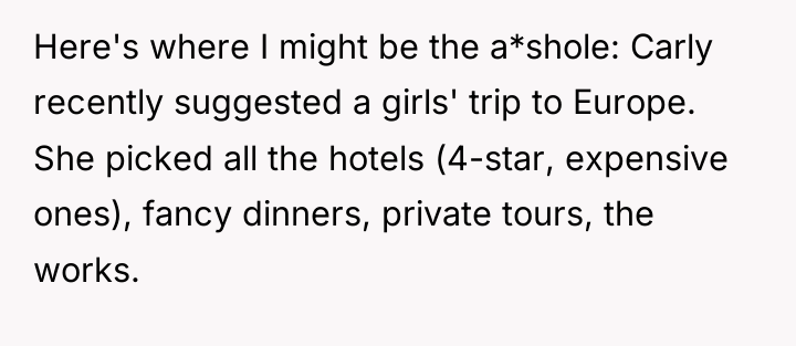 Here's where I might be the a*shole: Carly recently suggested...