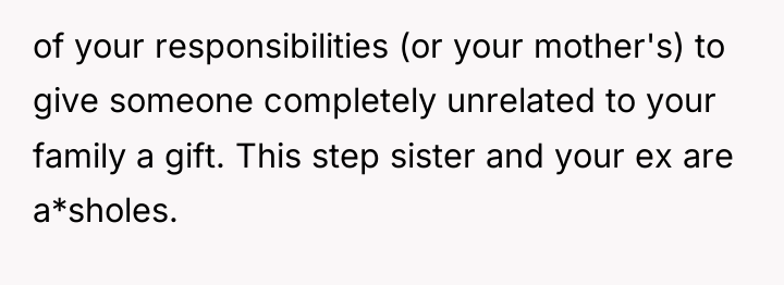 of your responsibilities (or your mother's) to give someone completely...