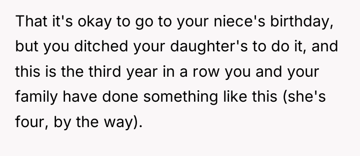 That it's okay to go to your niece's birthday, but...