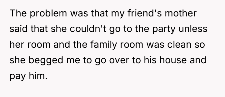 The problem was that my friend's mother said that she...