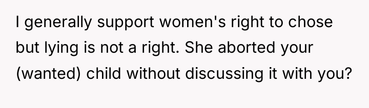 I generally support women's right to chose but lying is...