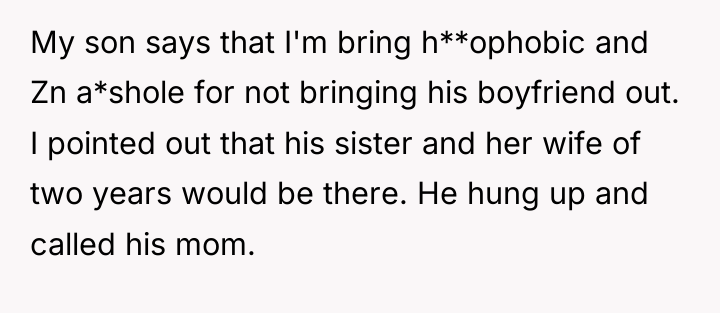 My son says that I'm bring h**ophobic and Zn a*shole...