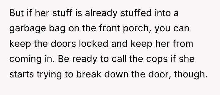 But if her stuff is already stuffed into a garbage...
