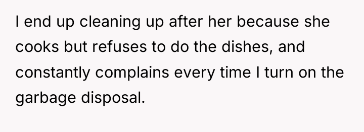 I end up cleaning up after her because she cooks...