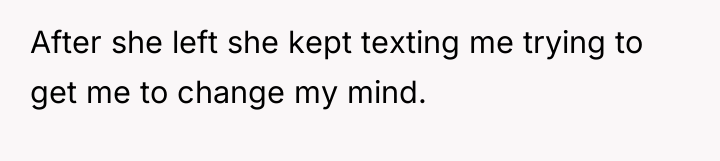 After she left she kept texting me trying to get...