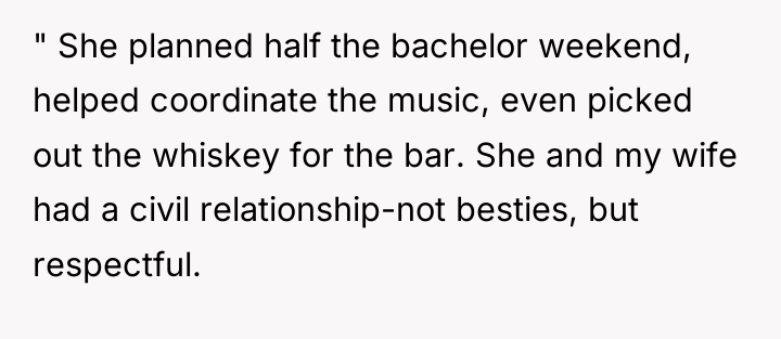 " She planned half the bachelor weekend, helped coordinate the...