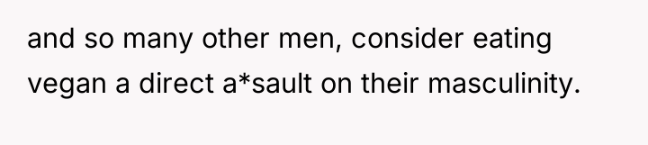 and so many other men, consider eating vegan a direct...