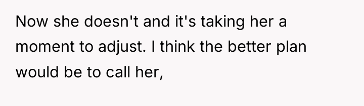 Now she doesn't and it's taking her a moment to...
