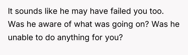 It sounds like he may have failed you too. Was...