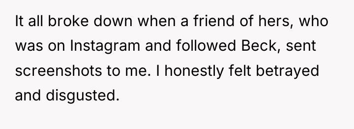 It all broke down when a friend of hers, who...