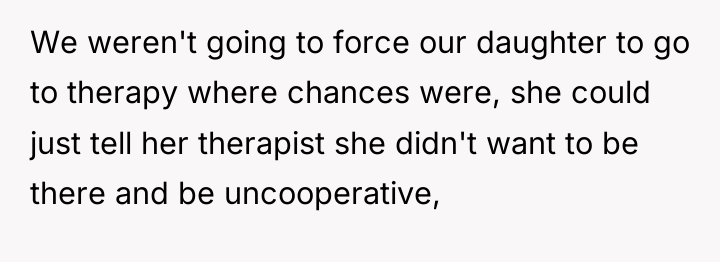 We weren't going to force our daughter to go to...