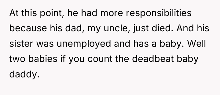 At this point, he had more responsibilities because his dad,...