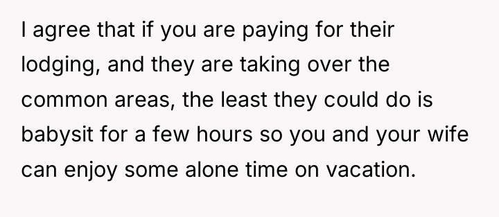 I agree that if you are paying for their lodging,...