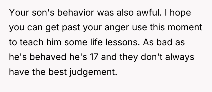 Your son's behavior was also awful. I hope you can...