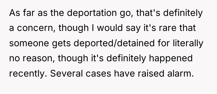As far as the deportation go, that's definitely a concern,...