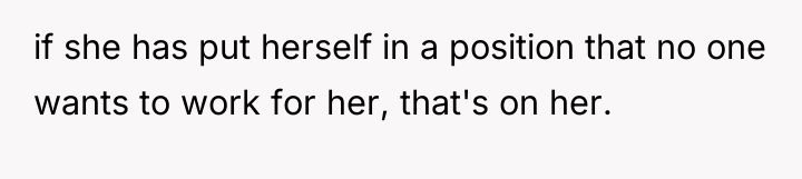 if she has put herself in a position that no...
