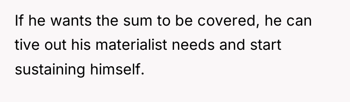 If he wants the sum to be covered, he can...