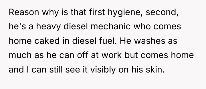 Reason why is that first hygiene, second, he's a heavy...