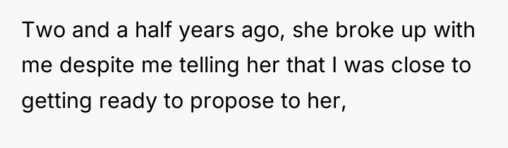 Two and a half years ago, she broke up with...