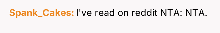 Spank_Cakes I've read on reddit NTA: NTA.