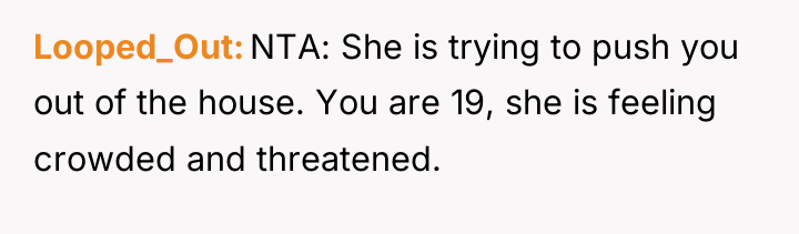 Looped_Out NTA: She is trying to push you out of...