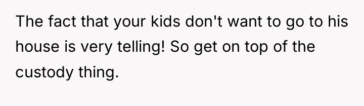 The fact that your kids don't want to go to...
