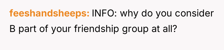 feeshandsheeps INFO: why do you consider B part of your...