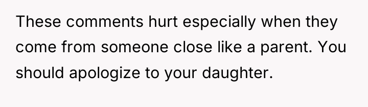 These comments hurt especially when they come from someone close...