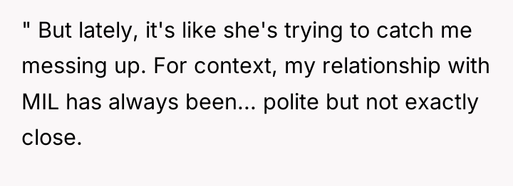 " But lately, it's like she's trying to catch me...