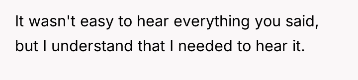 It wasn't easy to hear everything you said, but I...