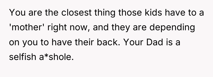 You are the closest thing those kids have to a...