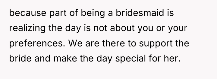 because part of being a bridesmaid is realizing the day...