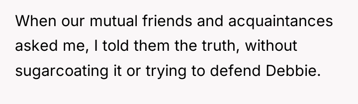 When our mutual friends and acquaintances asked me, I told...